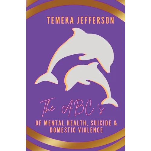 The ABC's of Mental Health, Suicide & Domestic Violence - Paperback
