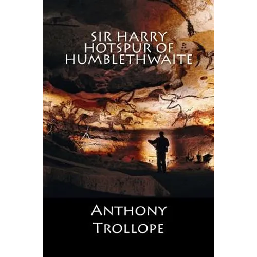 Sir Harry Hotspur of Humblethwaite - Paperback
