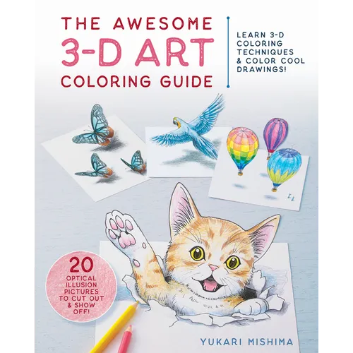 The Awesome 3-D Art Coloring Guide: Learn 3-D Coloring Techniques & Color Cool Drawings! - Paperback