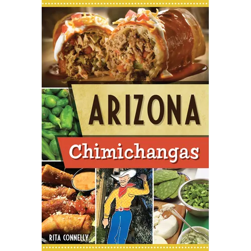 Arizona Chimichangas - Paperback