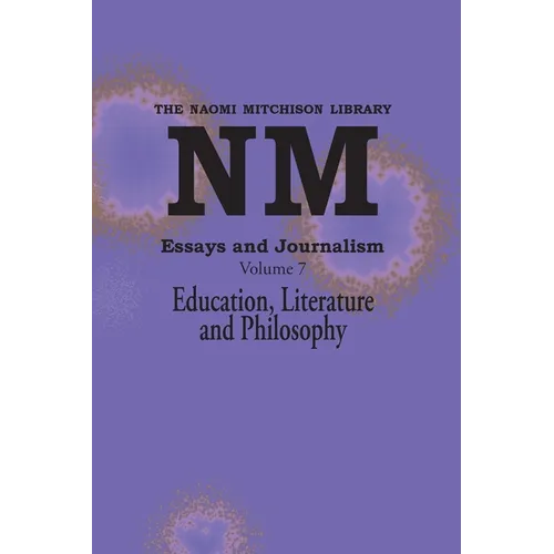 Essays and Journalism, Volume 7: Education, Literature and Philosophy - Paperback