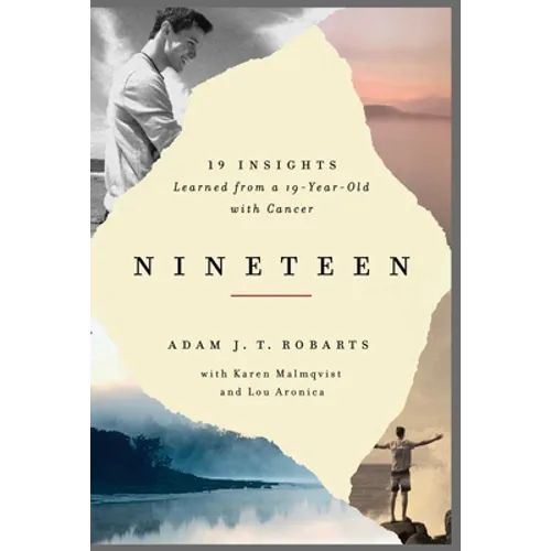 Nineteen: 19 Insights Learned from a 19-Year-Old with Cancer - Paperback