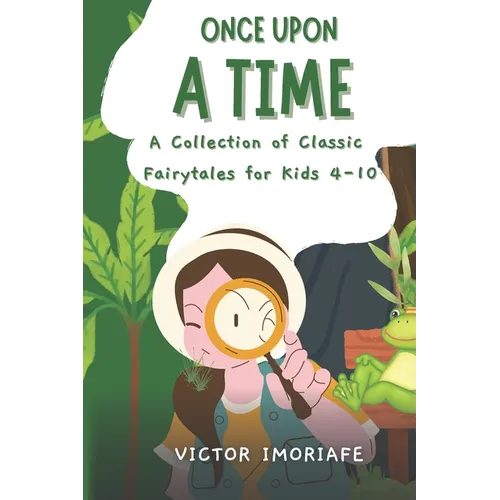 Once Upon a Time: A Collection of Classic Fairytales for Kids 4-10 - Paperback