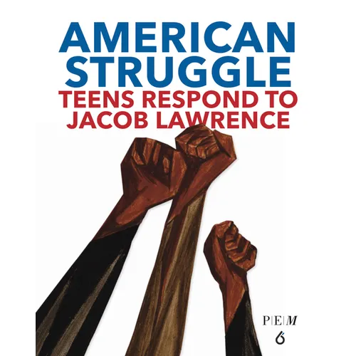 American Struggle: Teens Respond to Jacob Lawrence - Hardcover