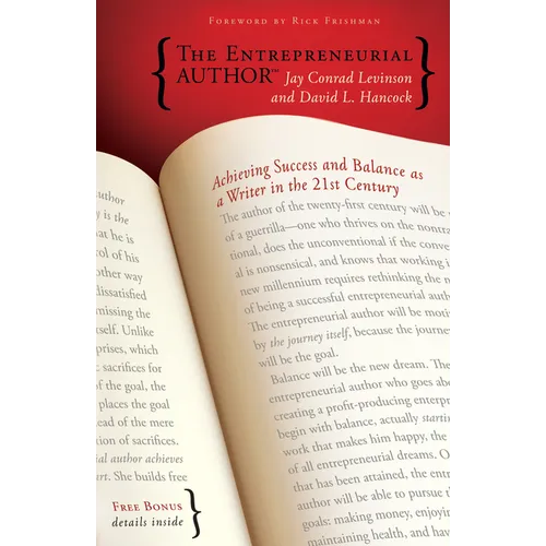 The Entrepreneurial Author: Achieving Success and Balance as a Writer in the 21st Century - Paperback