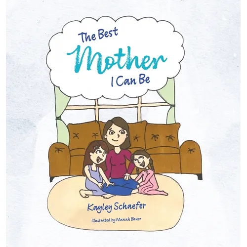 The Best Mother I Can Be - Hardcover