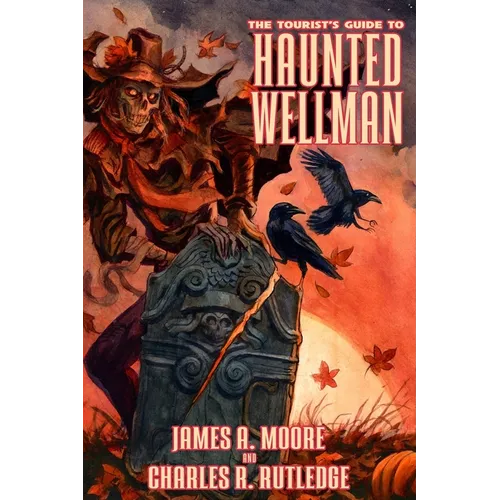 The Tourist's Guide to Haunted Wellman - Paperback