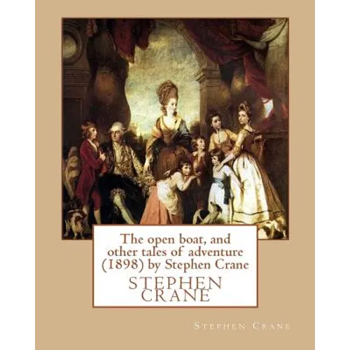 The open boat, and other tales of adventure (1898) by Stephen Crane - Paperback