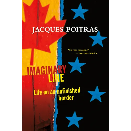 Imaginary Line: Life on an Unfinished Border - Paperback