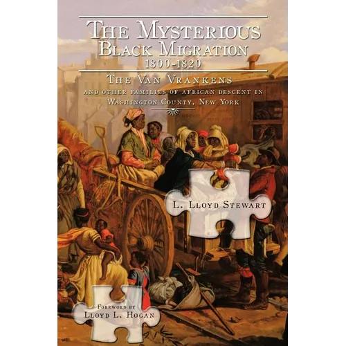 The Mysterious Black Migration 1800-1820: THE VAN VRANKEN FAMILY And Other 