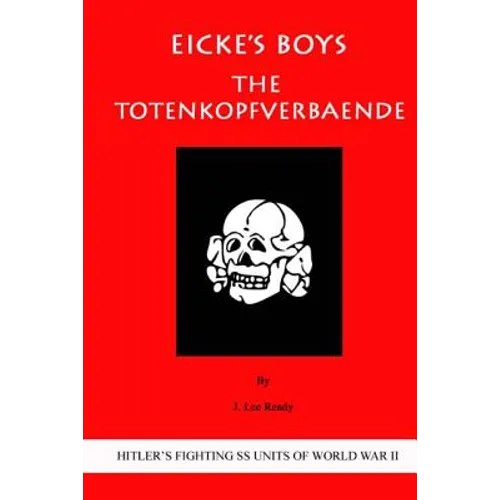 Eicke's Boys: The Totenkopfverbaende - Paperback