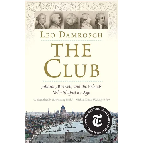 The Club: Johnson, Boswell, and the Friends Who Shaped an Age - Paperback