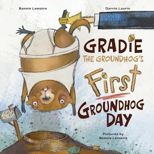 Gradie the Groundhog's First Groundhog Day - Paperback