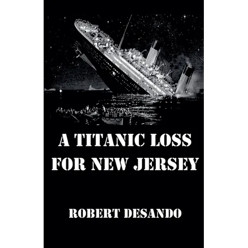 A Titanic Loss For New Jersey - Paperback