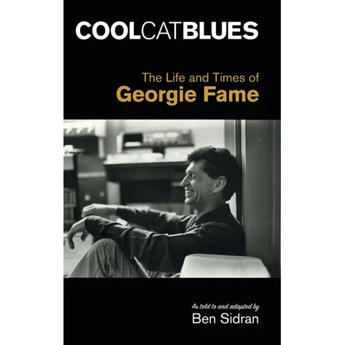 Cool Cat Blues: The Life and Times of Georgie Fame - Hardcover