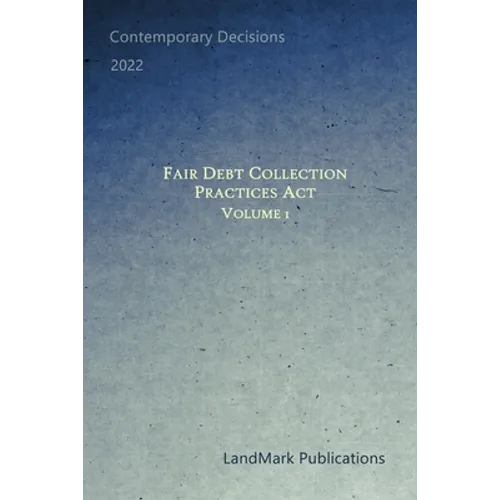 Fair Debt Collection Practices Act: Volume 1 - Paperback