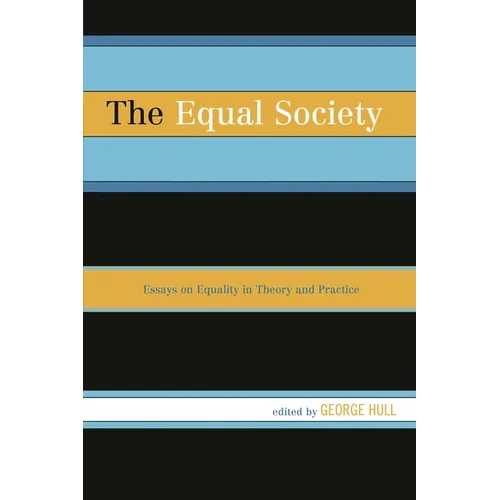 Equal Society: Essays on Equality in Theory and Practice - Paperback