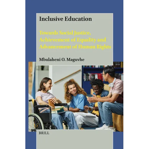 Inclusive Education: Towards Social Justice, Achievement of Equality and Advancement of Human Rights - Paperback