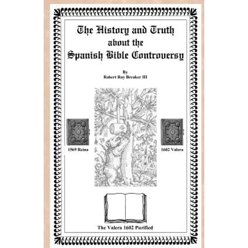 The History and Truth About the Spanish Bible Controversy - Paperback