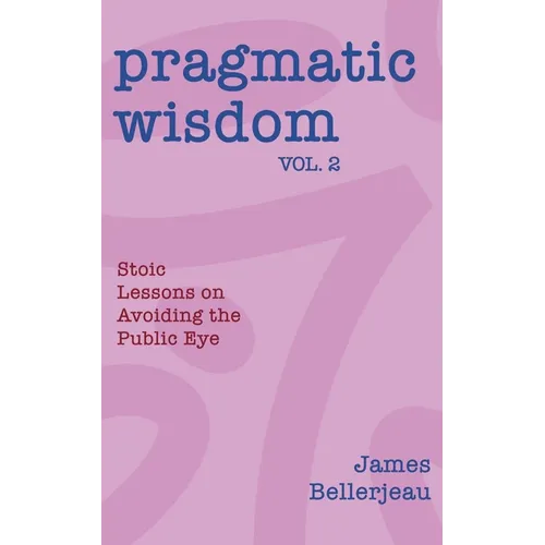 Pragmatic Wisdom Vol. 2 - Paperback
