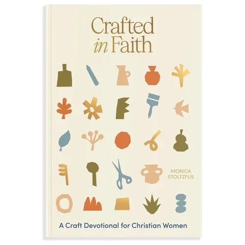 Crafted in Faith: A Craft Devotional for Christian Women - Paperback