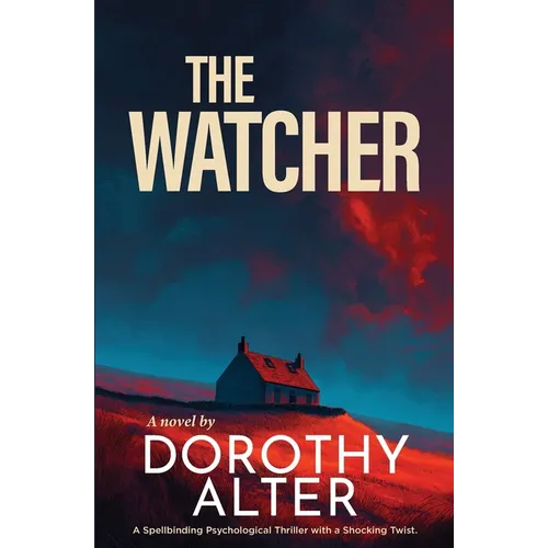 The Watcher: A Spellbinding Psychological Thriller with a Shocking Twist - Paperback