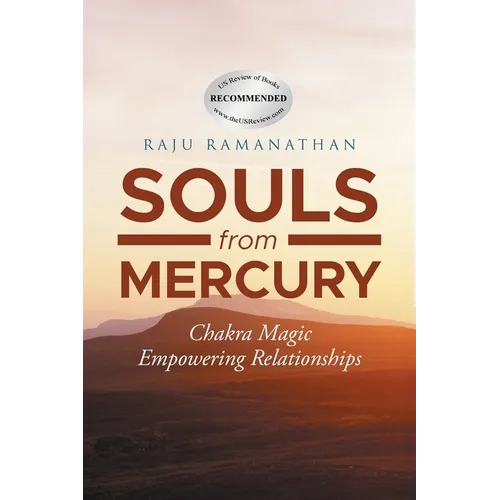 Souls from Mercury: Chakra Magic: Empowering Relationships - Paperback