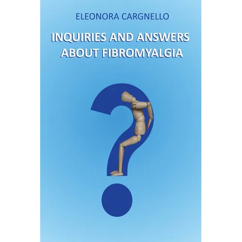 Inquiries and answers about fibromyalgia - Paperback