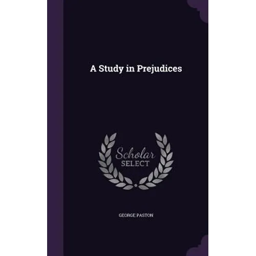 A Study in Prejudices - Hardcover