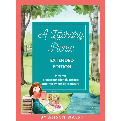 A Literary Picnic: Extended Edition - Hardcover