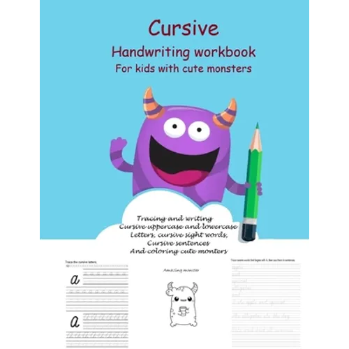 Cursive Handwriting Workbook For kids With cute monsters: Cursive for beginners workbook. Cursive letter tracing book. Cursive sight words and sentenc - Paperback