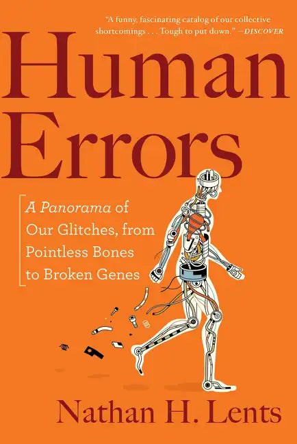 Human Errors: A Panorama of Our Glitches, from Pointless Bones to Broken Genes - Paperback
