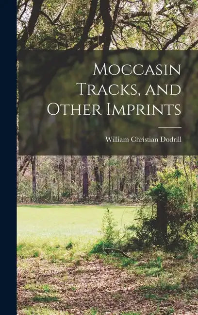 Moccasin Tracks, and Other Imprints - Hardcover
