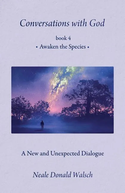 Conversations with God, Book 4: Awaken the Species - Paperback