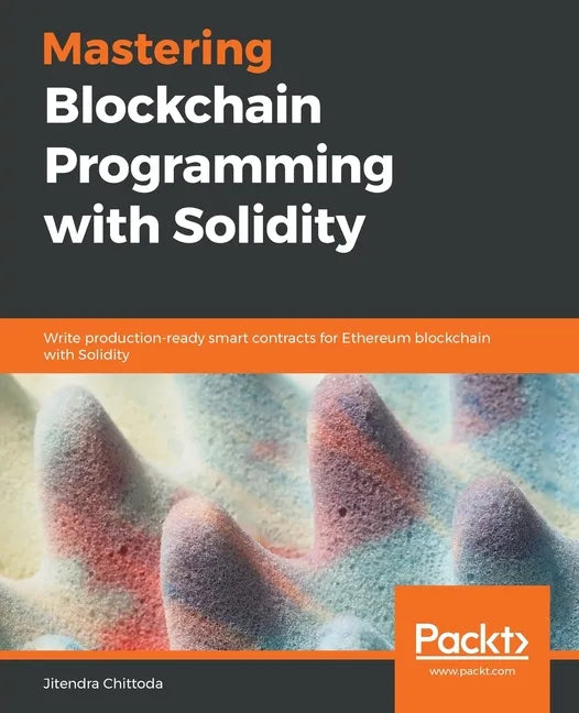 Mastering Blockchain Programming with Solidity - Paperback