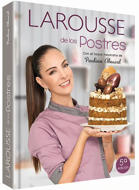 Larousse de Los Postres Con Toque Mexicano - Hardcover