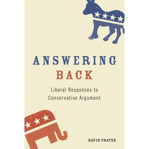 Answering Back: Liberal Responses to Conservative Arguments - Paperback