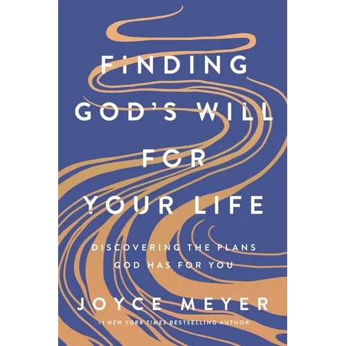 Finding God's Will for Your Life: Discovering the Plans God Has for You - Hardcover