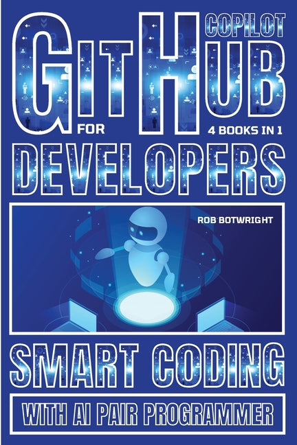 Github Copilot For Developers: Smart Coding With AI Pair Programmer - Paperback