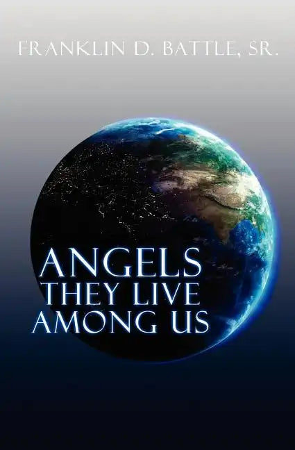 Angels They Live Among Us - Paperback