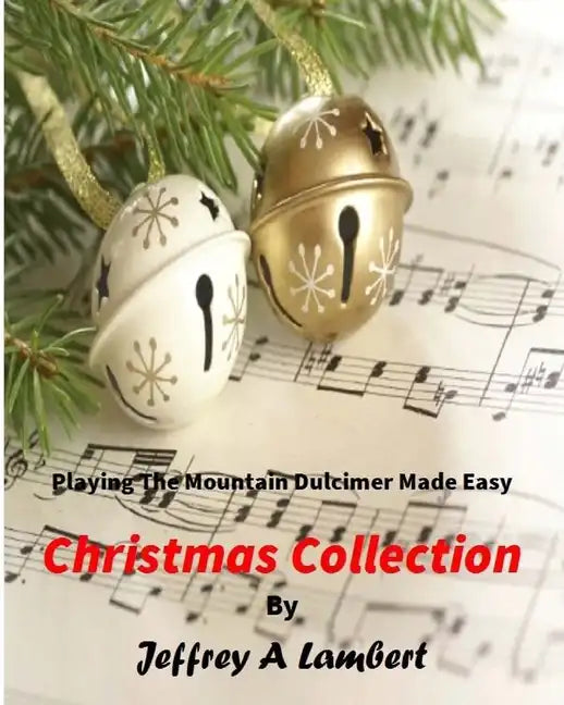 Playing the Mountain Dulcimer Made Easy Christmas Collection - Paperback