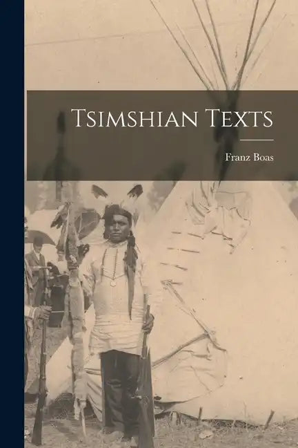 Tsimshian Texts - Paperback