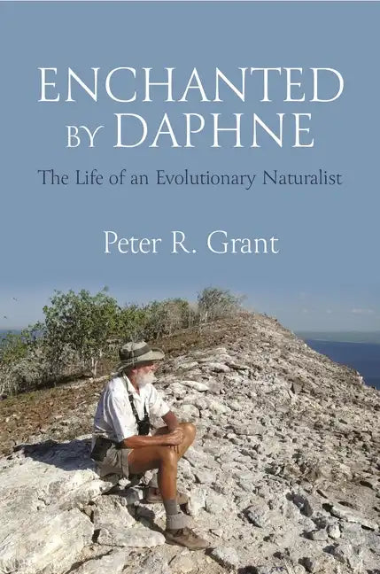 Enchanted by Daphne: The Life of an Evolutionary Naturalist - Hardcover