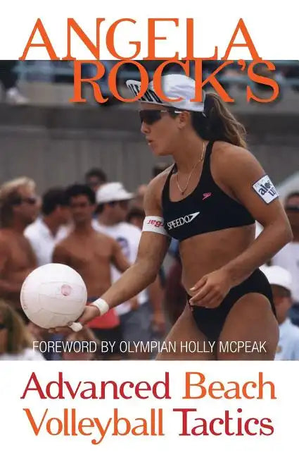 Angela Rock's Advanced Beach Volleyball Tactics - Paperback