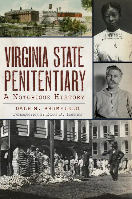 Virginia State Penitentiary: A Notorious History - Paperback