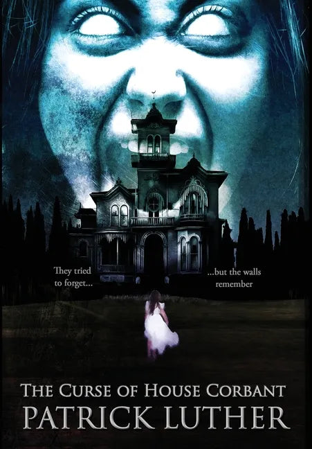 The Curse of House Corbant - Hardcover