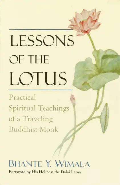 Lessons of the Lotus: Practical Spiritual Teachings of a Traveling Buddhist Monk - Paperback