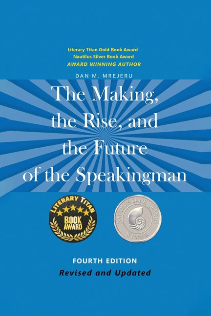 The Making, the Rise, and the Future of the Speakingman - Paperback