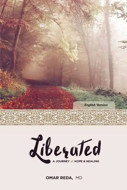 Liberated: A Journey of Hope & Healing - Paperback
