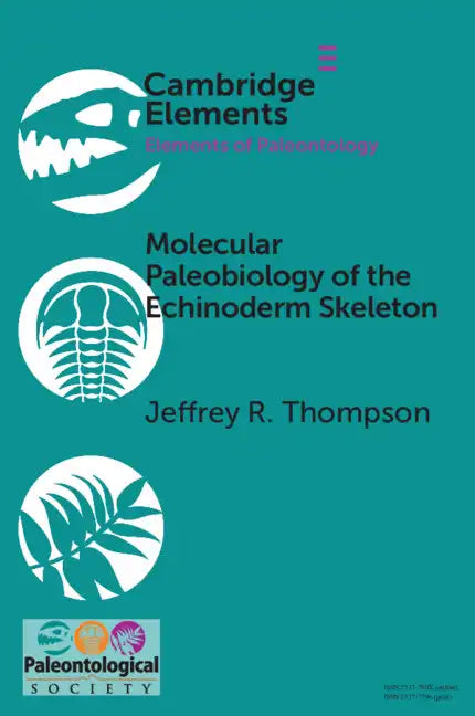 Molecular Paleobiology of the Echinoderm Skeleton - Paperback